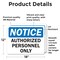 Signmission OSHA Notice Decal - Authorized Personnel Only OSHA Notice Sign, Vinyl Decal, 18in W x 12in L, 2PK OS-2PACK-NS-D-1218-L-19524 - alternate 5
